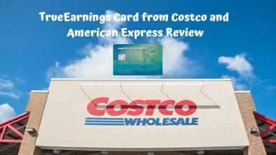 TrueEarnings Card from Costco and American Express Review